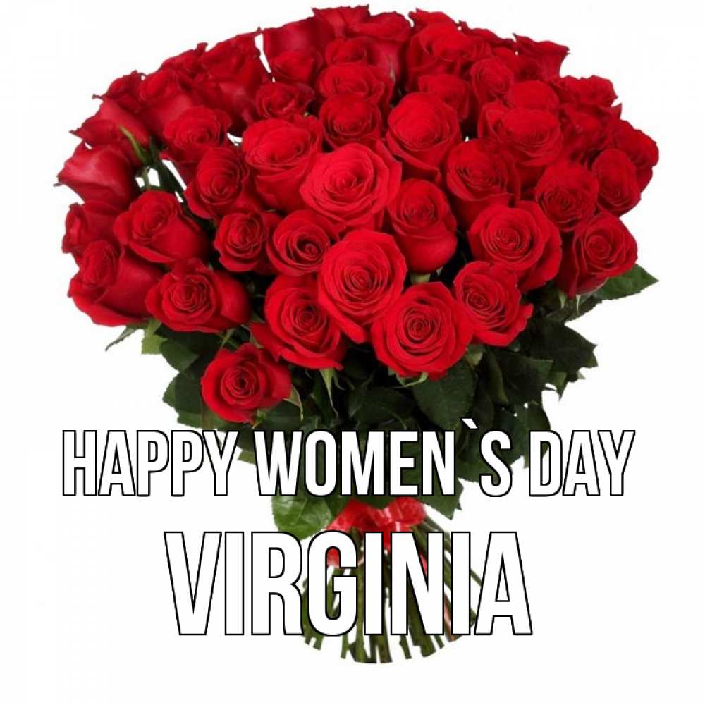 Greetings card с именем, Virginia happy women`s day цветы на 8 марта 1 Greetings with text for free download 